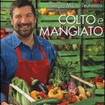 colto e mangiato