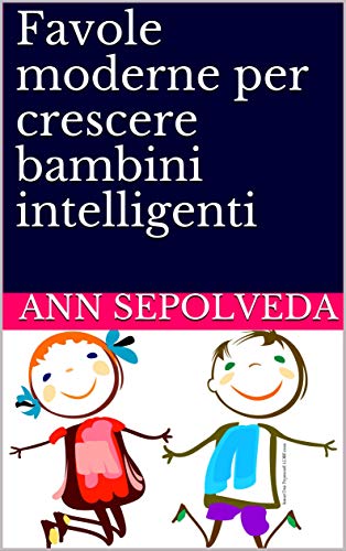 Favole moderne per crescere bambini intelligenti