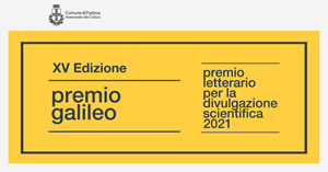 Premio letterario Galileo divulgazione scientifica 2021