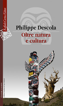 Descola, oltre natura e cultura