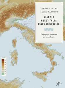 Pievani-Varotto_-Viaggio-nellItalia-dellAntropocene