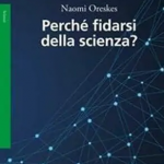 perché fidarsi della scienza
