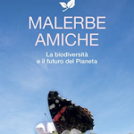 Malerbe amiche