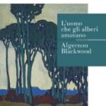 L'uomo che gli alberi amavano