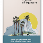 coccodrilli al polo nord e ghiacci all'Equatore
