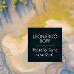 Boff forse la terra si salverà